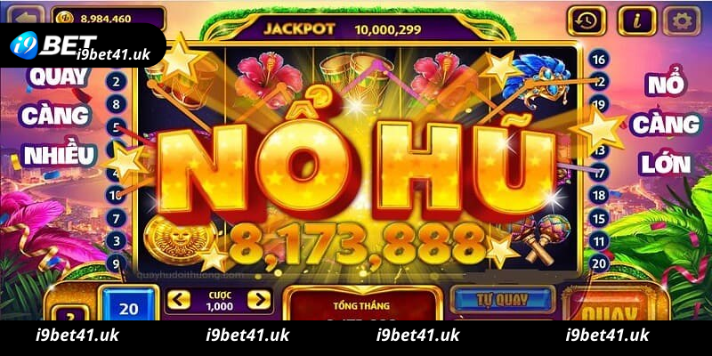 Top 1 các game Nổ Hũ ở sân chơi đẳng cấp i9bet