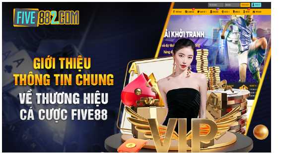 Giới thiệu thông tin chung về thương hiệu cá cược Five88