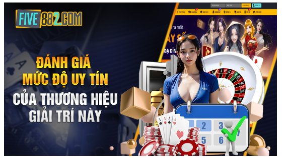 Đánh giá mức độ uy tín của thương hiệu giải trí này