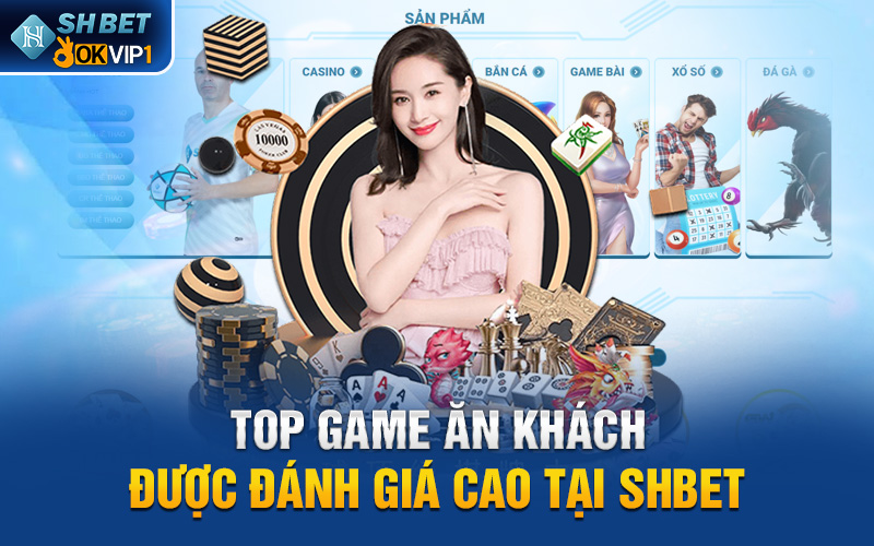 Top game ăn khách được đánh giá cao tại SHBET