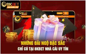 8KBET Nhà Cái Uy Tín Hàng Đầu Thị Trường Cá Cược